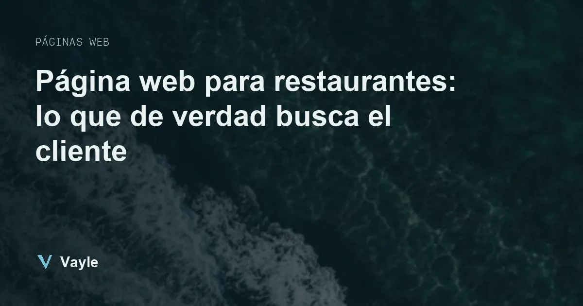 Página web para restaurantes: lo que de verdad busca el cliente
