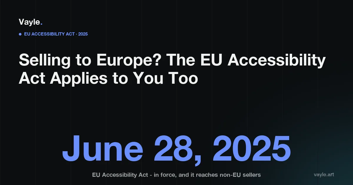 Editorial poster: a dominant blue 'June 28, 2025' - the date the EU Accessibility Act became applicable - under a headline noting it reaches non-EU sellers, including Ontario e-commerce shipping to the EU.