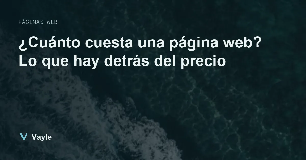 ¿Cuánto cuesta una página web? Lo que hay detrás del precio