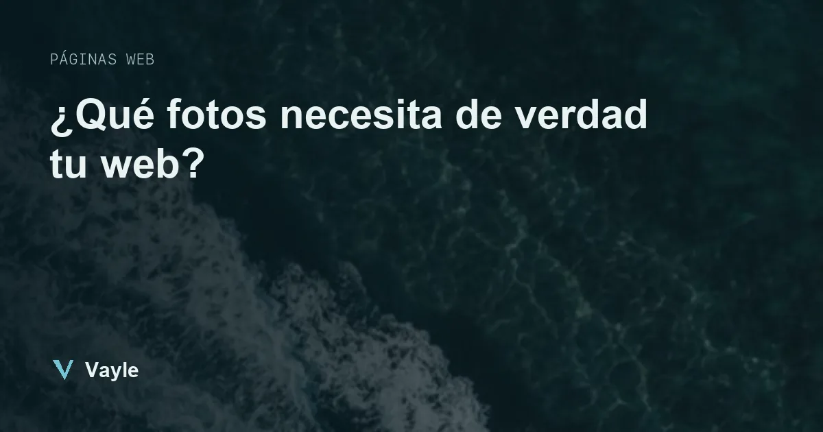 ¿Qué fotos necesita de verdad tu web?