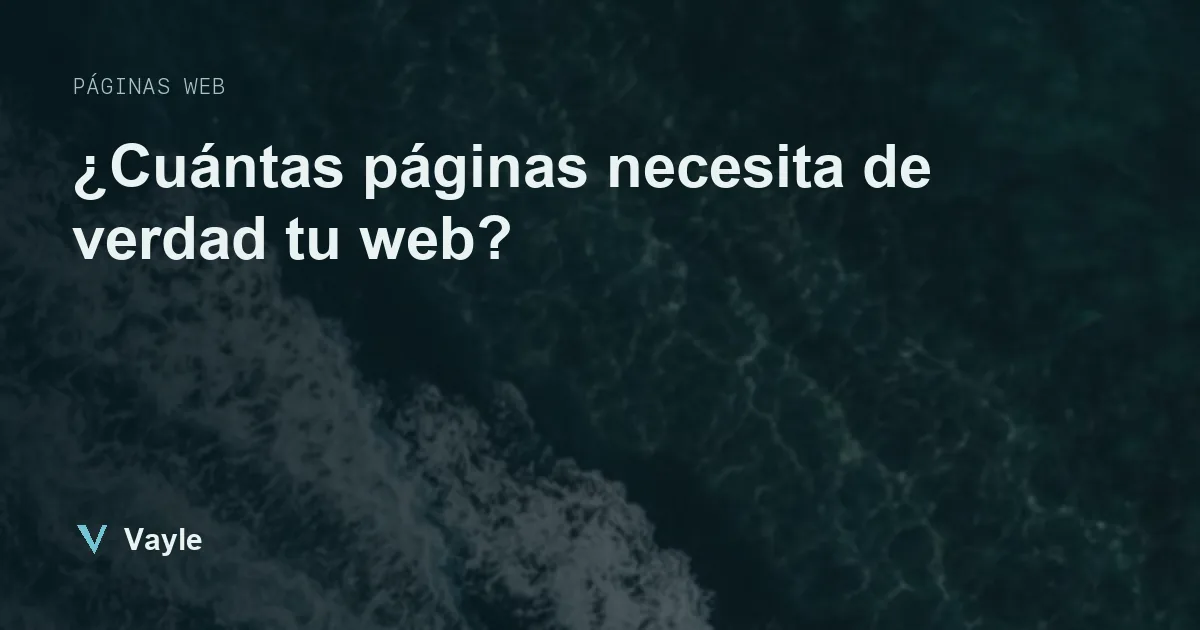¿Cuántas páginas necesita de verdad tu web?