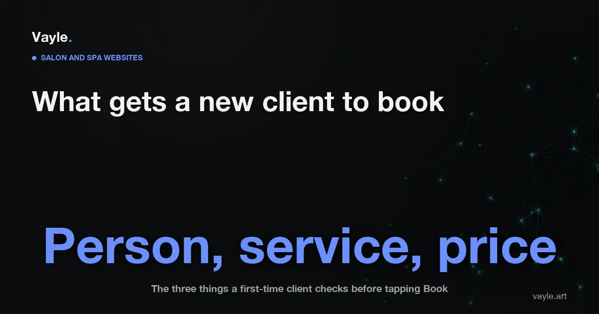 Vayle blog hero with the headline What gets a new client to book, and the line Person, service, price on a dark background of thin network lines.